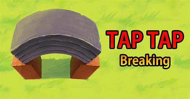 Giới thiệu Tap Tap Breaking - game đập phá xả cơn thịnh nộ