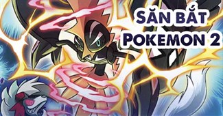 Săn bắt Pokemon 2