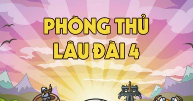 Phòng thủ lâu đài 4