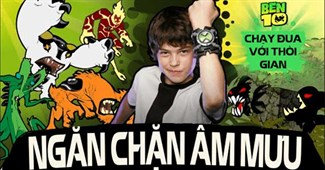 Ben 10 ngăn chặn âm mưu