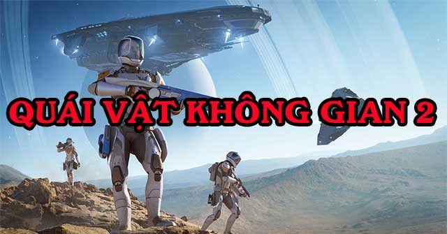 Quái vật không gian 2