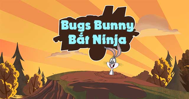 Bugs Bunny bắt Ninja