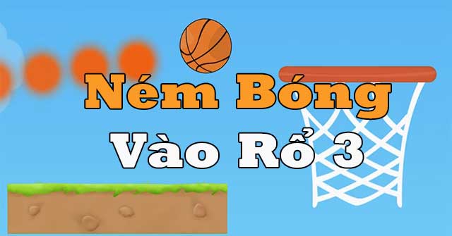 Ném bóng vào rổ 3