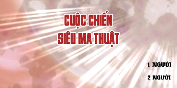 Chơi game Cuộc chiến siêu ma thuật - GameVui