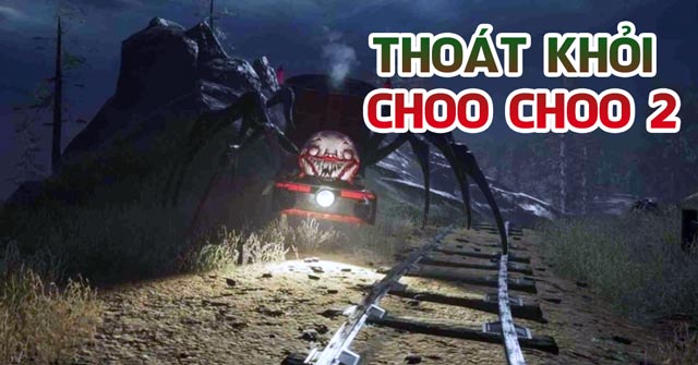 Thoát khỏi Choo Choo 2