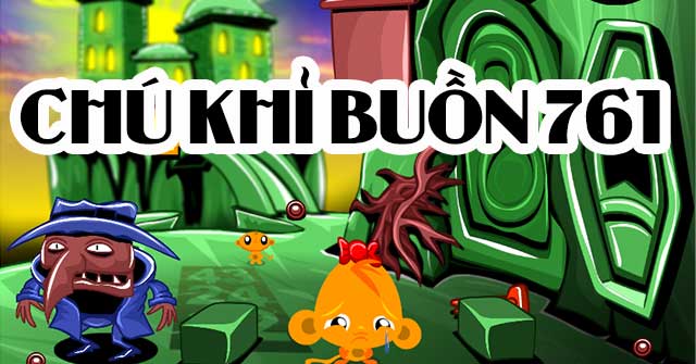 Chú khỉ buồn 761
