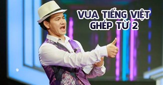 Vua tiếng Việt - Ghép từ 2