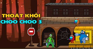 Thoát khỏi Choo Choo 3