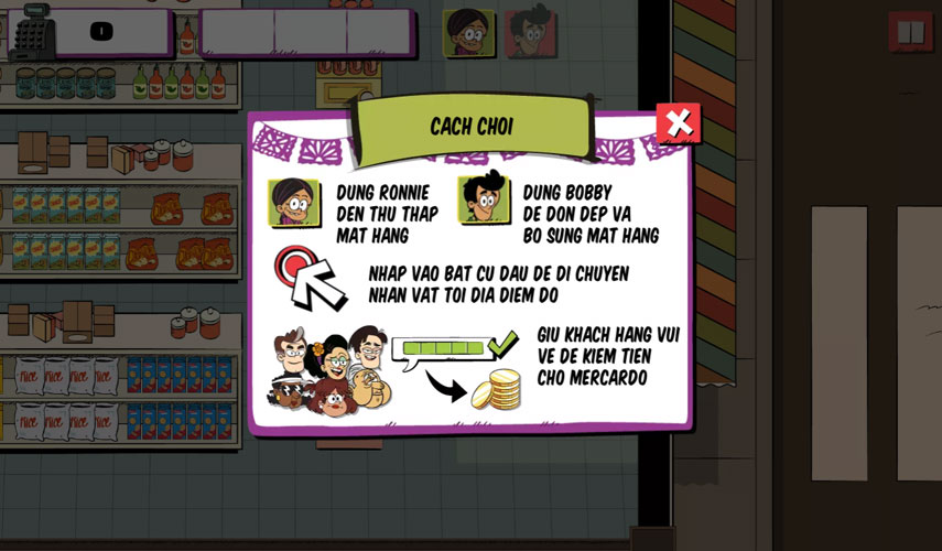 Dùng Ronnie để thu thập hàng hóa, Bobby để bổ sung kệ hàng và dọn dẹp.
