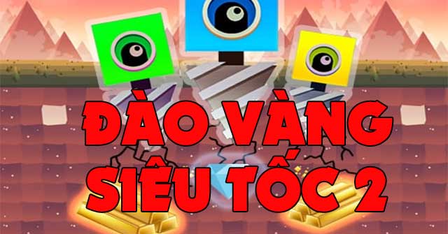 Đào vàng siêu tốc 2