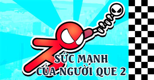 Sức mạnh của người que 2