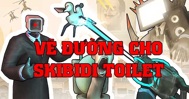 Vẽ đường cho Skibidi