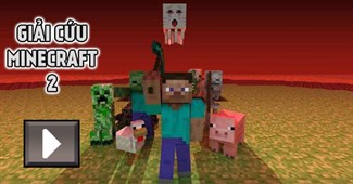 Giải cứu Minecraft 2