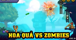 Hoa quả vs Zombies