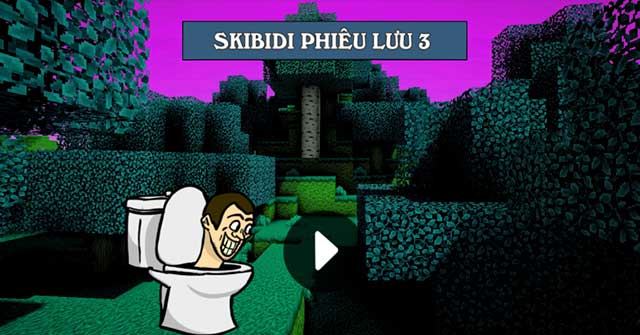 Skibidi phiêu lưu 3