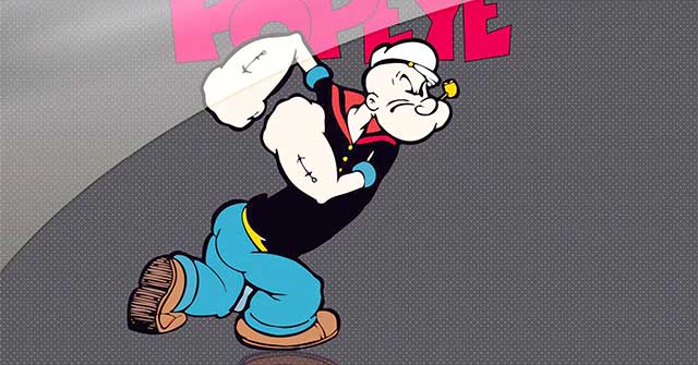 Để nhận được sức mạnh, Popeye cần ăn loại thực phẩm nào?