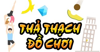 Thả thạch đồ chơi