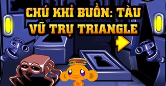 Chú khỉ buồn: Tàu vũ trụ Triangle