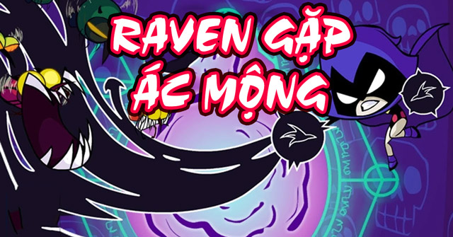 Raven gặp ác mộng