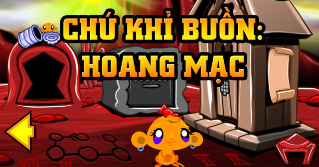 Chú khỉ buồn: Hoang mạc