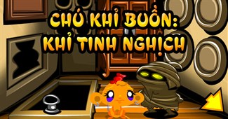 Chú khỉ buồn: Khỉ tinh nghịch