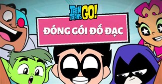 Teen Titans Go đóng gói đồ đạc