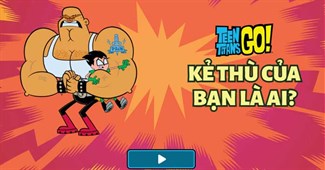 Kẻ thù của Teen Titans Go