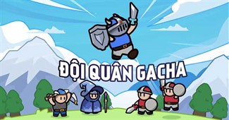 Đội quân Gacha
