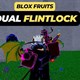 Cách nhận Dual Flintlock trong Blox Fruits