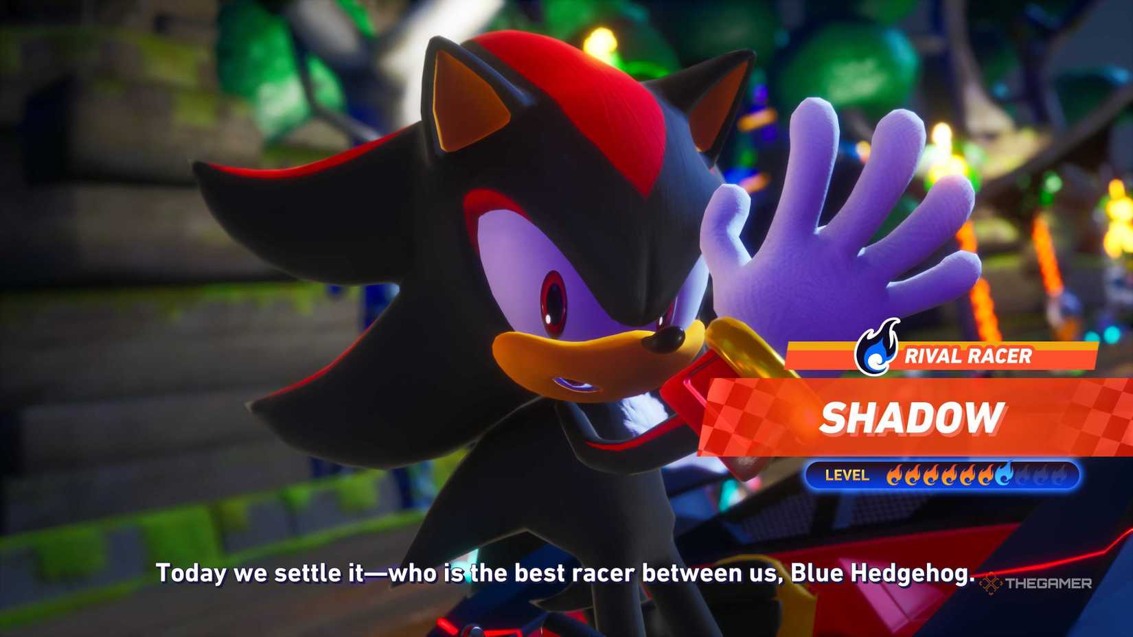 Shadow là một đối thủ trong Sonic Racing: CrossWorlds. Shadow đang nói: "Hôm nay chúng ta phân định - ai là tay đua giỏi nhất giữa chúng ta, Blue Hedgehog".