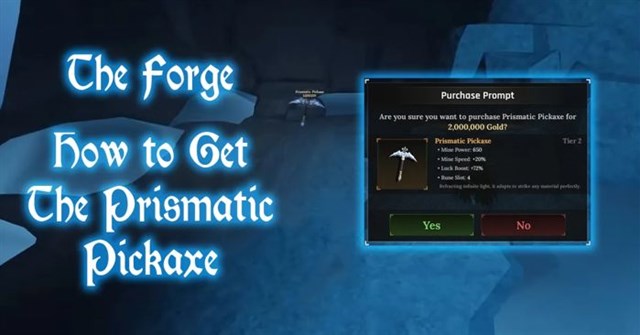 Cách lấy Prismatic Pickaxe trong The Forge