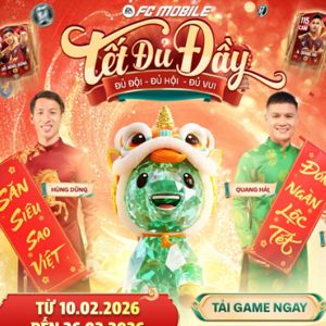 FC Mobile VN: Cách nhận quà trong sự kiện Tết Đủ Đầy 2026