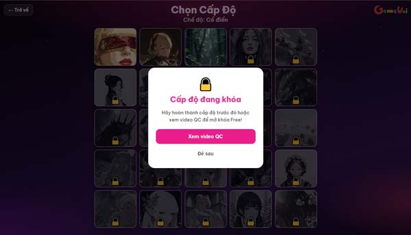Hoàn thành cấp độ trước hoặc xem video QC để mở khóa thử thách sau